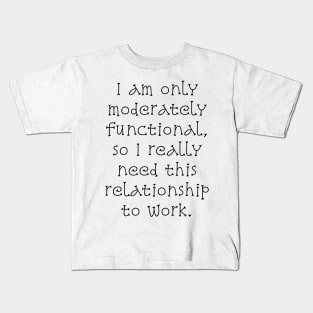 Moderately Functional Kids T-Shirt